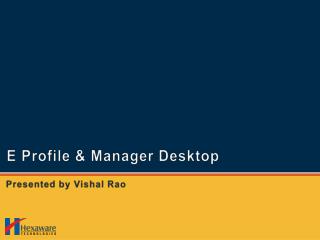 E Profile &amp; Manager Desktop