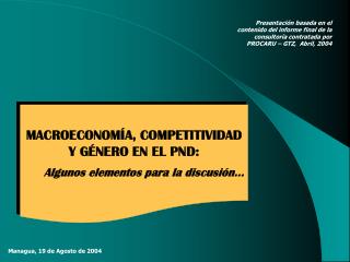 MACROECONOMÍA, COMPETITIVIDAD Y GÉNERO EN EL PND: Algunos elementos para la discusión…