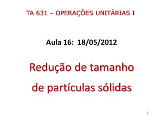 TA 631 – OPERAÇÕES UNITÁRIAS I