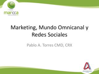 Marketing, Mundo O mnicanal y Redes Sociales