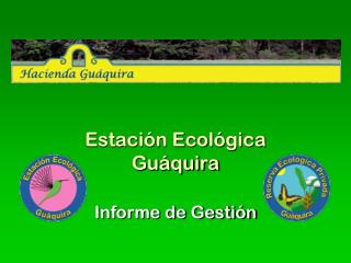 Estación Ecológica Guáquira