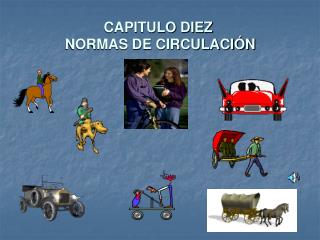 CAPITULO DIEZ NORMAS DE CIRCULACIÓN