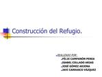 Construcci n del Refugio.