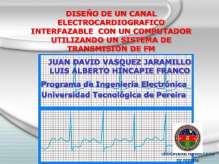 JUAN DAVID VASQUEZ JARAMILLO LUIS ALBERTO HINCAPIE FRANCO