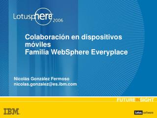 Colaboración en dispositivos móviles Familia WebSphere Everyplace
