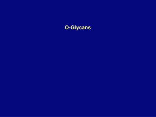 O-Glycans