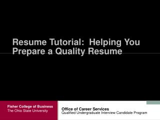 Resume Tutorial: Helping You Prepare a Quality Resume