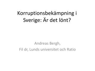 Korruptionsbekämpning i Sverige: Är det lönt?
