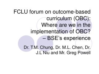 Dr. T.M. Chung, Dr. M.L. Chen, Dr. J.L Niu and Mr. Greg Powell