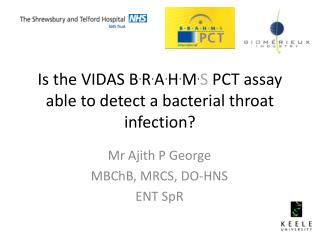 Is the VIDAS B . R . A . H . M . S PCT assay able to detect a bacterial throat infection?