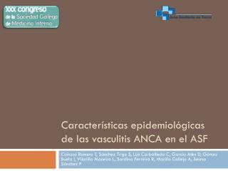 Características epidemiológicas de las vasculitis ANCA en el ASF