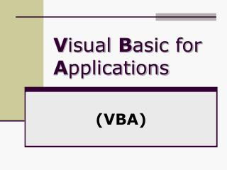V isual B asic for A pplications