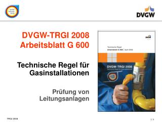 DVGW-TRGI 2008 Arbeitsblatt G 600 Technische Regel für Gasinstallationen