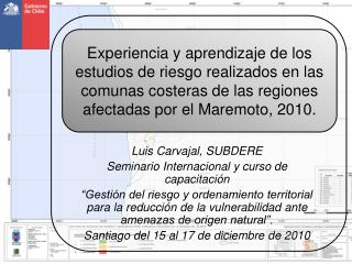 Luis Carvajal, SUBDERE Seminario Internacional y curso de capacitación