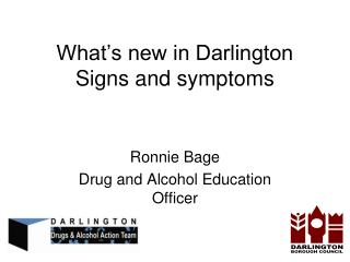 What’s new in Darlington Signs and symptoms
