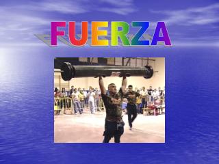 FUERZA