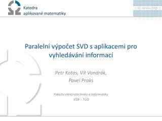 Paralelní výpočet SVD s aplikacemi pro vyhledávání informací