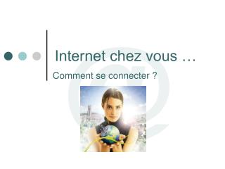 Internet chez vous …