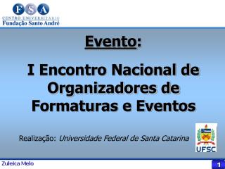 Evento : I Encontro Nacional de Organizadores de Formaturas e Eventos
