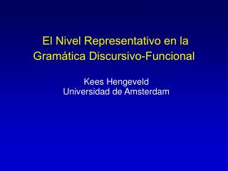 El Nivel Representativo en la Gramática Discursivo-Funcional