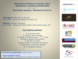Roadshow de Francia en España 2013 R euniones y eventos profesionales __________