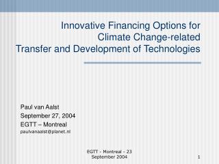 Innovative Financing Options for Climate Change-related Transfer and Development of Technologies
