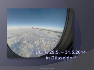 BEFA 29.5. – 31.5.2014 i n Düsseldorf