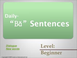 Daily- “ Bǎ ” Sentences