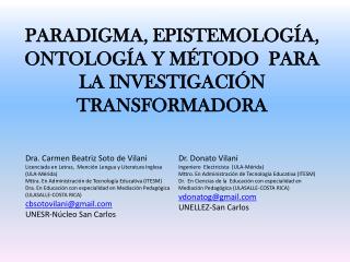 Paradigma, Epistemología, Ontología y Método para la Investigación Transformadora