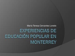 Experiencias de Educación Popular en Monterrey