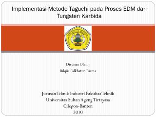 Implementasi Metode Taguchi pada Proses EDM dari Tungsten Karbida