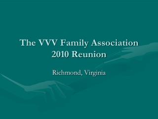 The VVV Family Association 2010 Reunion