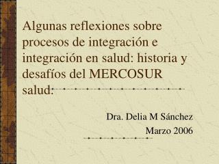 Dra. Delia M Sánchez Marzo 2006