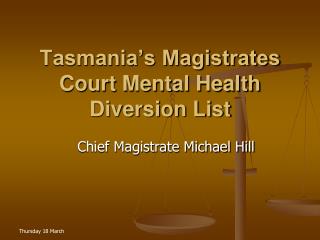 Tasmania’s Magistrates Court Mental Health Diversion List