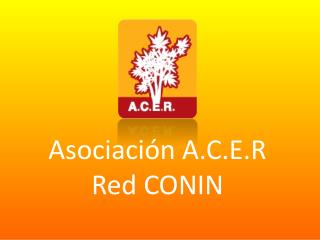 Asociación A.C.E.R Red CONIN