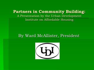 By Ward McAllister, President