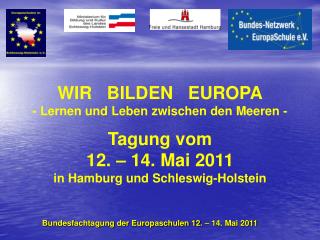 Bundesfachtagung der Europaschulen 12. – 14. Mai 2011
