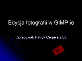 Edycja fotografii w GIMP-ie
