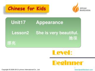 Unit17 Appearance Lesson2 She is very beautiful. 她很漂亮