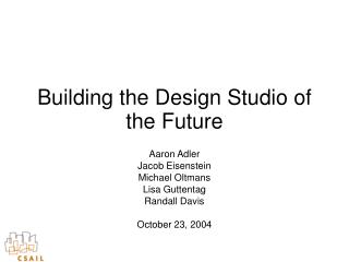 Building the Design Studio of the Future