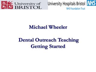 Michael Wheeler Dental Outreach Teaching Getting Started