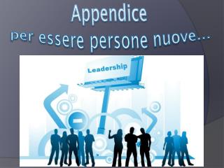 Appendice per essere persone nuove...