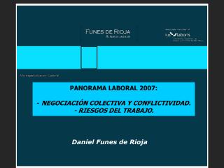 PANORAMA LABORAL 2007: - NEGOCIACIÓN COLECTIVA Y CONFLICTIVIDAD. - RIESGOS DEL TRABAJO.