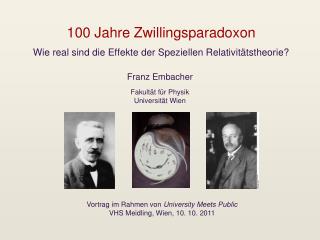 100 Jahre Zwillingsparadoxon Wie real sind die Effekte der Speziellen Relativitätstheorie?