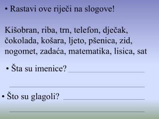 Rastavi ove riječi na slogove! Kišobran, riba, trn, telefon, dječak,