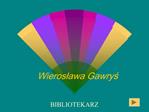 Wieroslawa Gawrys