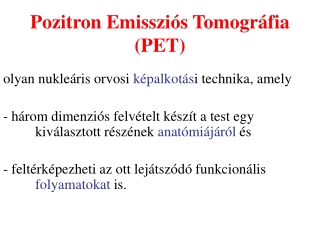 Pozitron Emissziós Tomográfia (PET)