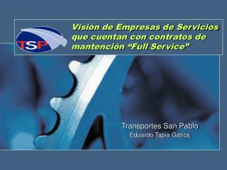 Visión de Empresas de Servicios que cuentan con contratos de mantención “Full Service”