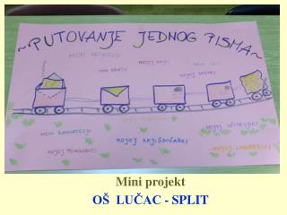 Mini projekt OŠ LUČAC - SPLIT