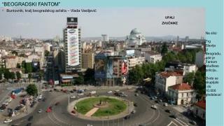 Na slici: Trg Slavija U Beogradu, gde je Fantom Izluđivao policiju.. Ovde se skupljalo i do